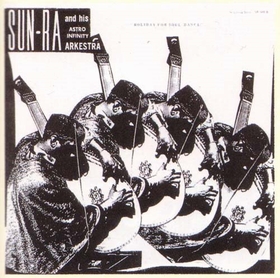 SUN RA - Holiday For Soul Dance