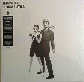 TELEVISION PERSONALITIES - ...And Don't The Kids Just Love It