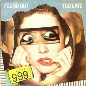 999 - Found Out Too Late