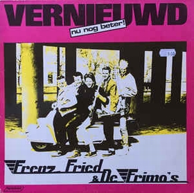 Frenz Fried & De Frimo's - Vernieuwd Nu Nog Beter!