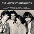 VELVET UNDERGROUND - Live At End Of Cole Avenue in Dallas, Texas